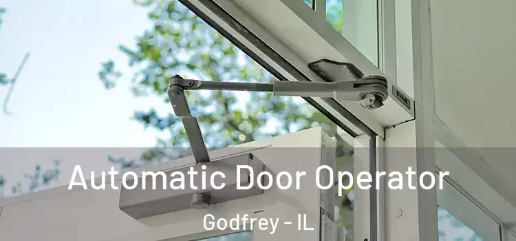  Automatic Door Operator Godfrey - IL
