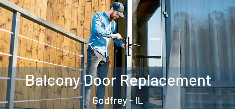  Balcony Door Replacement Godfrey - IL