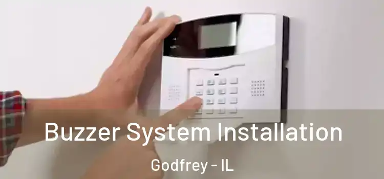  Buzzer System Installation Godfrey - IL