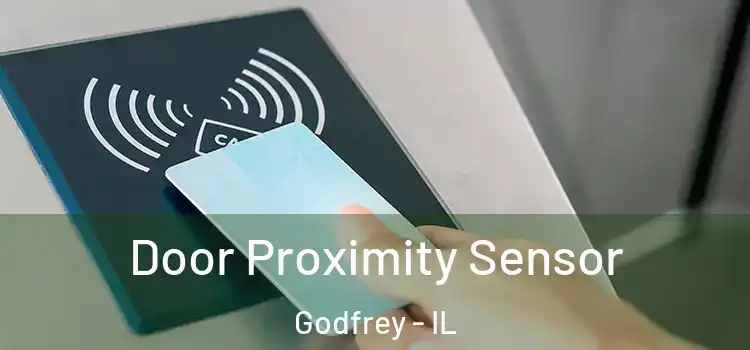  Door Proximity Sensor Godfrey - IL