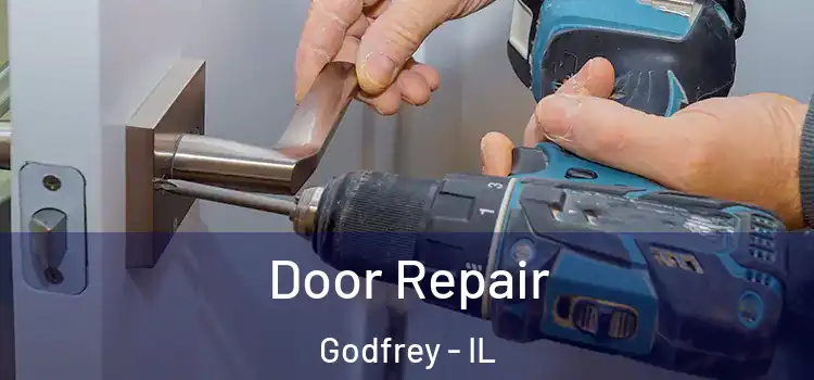  Door Repair Godfrey - IL