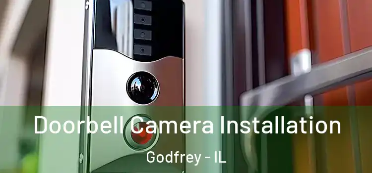  Doorbell Camera Installation Godfrey - IL