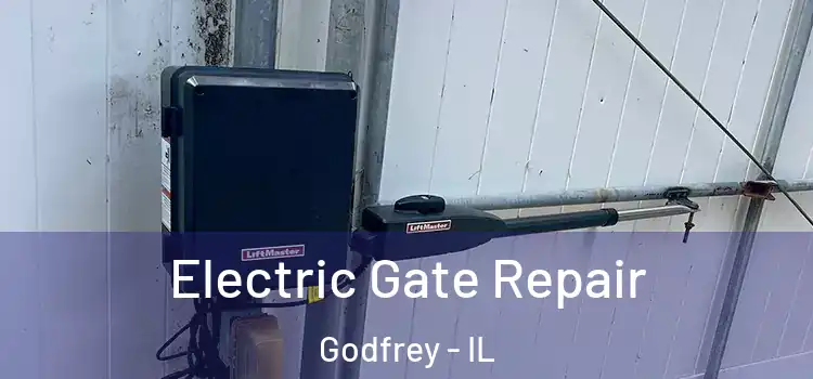 Electric Gate Repair Godfrey - IL