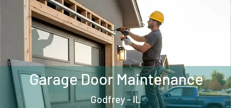  Garage Door Maintenance Godfrey - IL