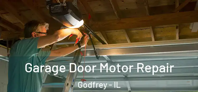  Garage Door Motor Repair Godfrey - IL