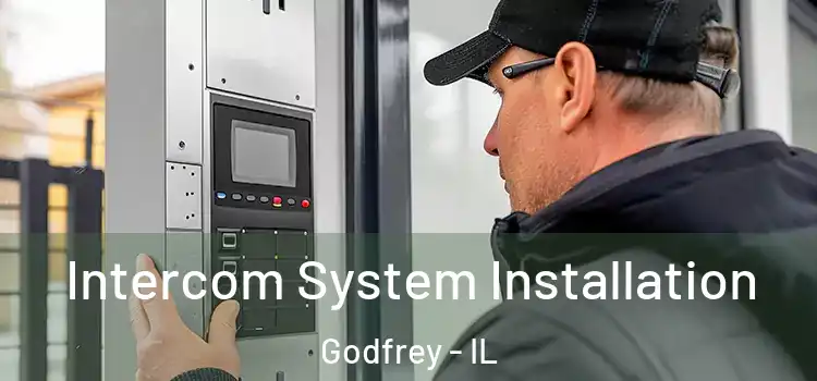 Intercom System Installation Godfrey - IL