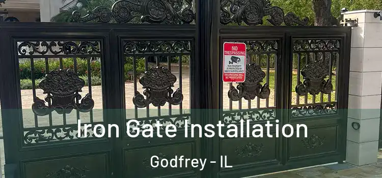  Iron Gate Installation Godfrey - IL