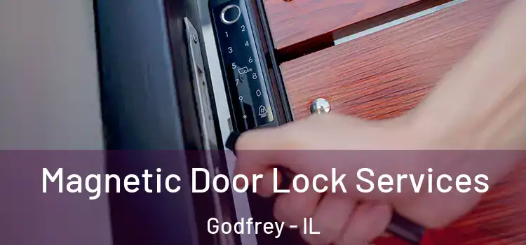  Magnetic Door Lock Services Godfrey - IL