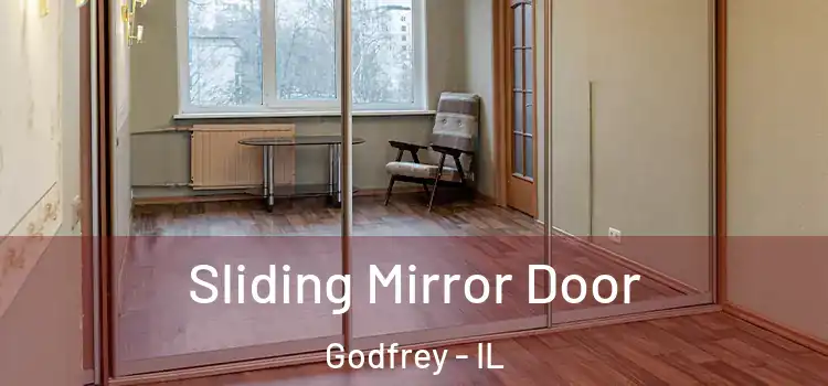  Sliding Mirror Door Godfrey - IL