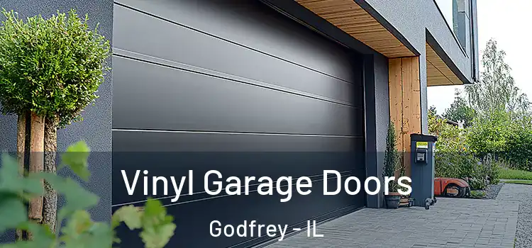 Vinyl Garage Doors Godfrey - IL